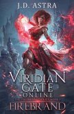 Viridian Gate Online: Firebrand: a LitRPG Adventure (the Firebrand Series Book 1)