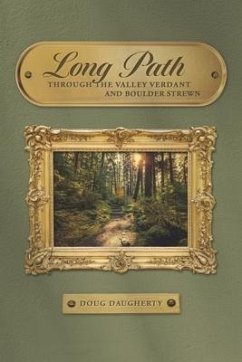 Long Path: Through the Valley Verdant and Boulder Strewn Volume 1 - Daugherty, Doug