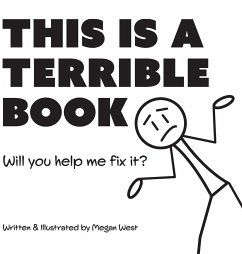 This is a Terrible Book - Will You Help Me Fix It? - West, Megan