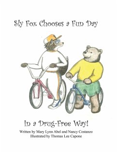 Sly Fox Has A Fun Day in A Drug-Free Way - Costanzo, Nancy; Abel, Mary Lynne