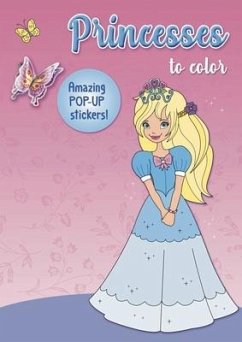 Princesses to Color: Amazing Pop-Up Stickers - Smunket, Isadora