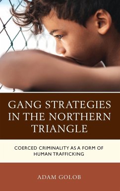 Gang Strategies in the Northern Triangle - Golob, Adam