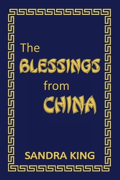 The Blessings from China - King, Sandra J.