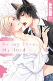Be My Love, My Lord Be My Love, My Lord