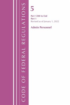 Code of Federal Regulations, Title 05 Administrative Personnel 1200-End,January 1, 2022 - Office Of The Federal Register (U. S.