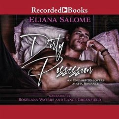 Dirty Possession: An Enemies-To-Lovers Mafia Romance - Salome, Eliana