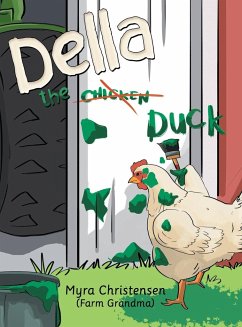Della the Chicken Duck - Christensen, Myra