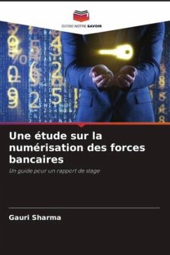 Une étude sur la numérisation des forces bancaires - Sharma, Gauri