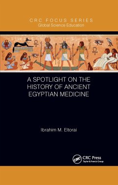 A Spotlight on the History of Ancient Egyptian Medicine - Eltorai, Ibrahim M