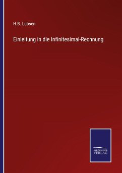 Einleitung in die Infinitesimal-Rechnung - Lübsen, H. B.