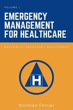 Emergency Management for Healthcare: Describing Emergency Management - Ferrier, Norman