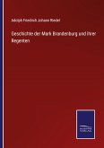 Geschichte der Mark Brandenburg und ihrer Regenten