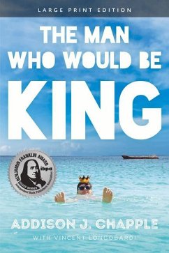 The Man Who Would Be King - Chapple, Addison J; Longobardi, Vincent