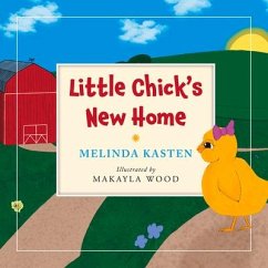 Little Chick's New Home - Kasten, Mindy