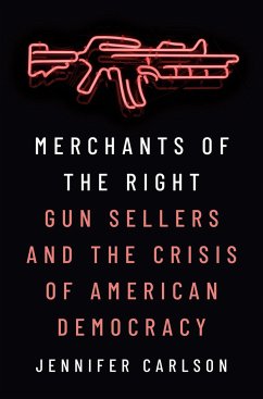 Merchants of the Right - Carlson, Jennifer