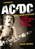 La Historia de AC/DC (Nueva Edición Actualizada): La Banda de Heavy Metal Más Grande de Todos Los Tiempos