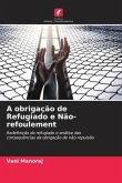 A obrigação de Refugiado e Não-refoulement