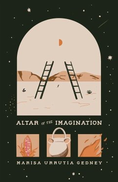 Altar of the Imagination - Gedney, Marisa Urrutia