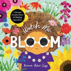 Watch Me Bloom - Patel-Sage, Krina