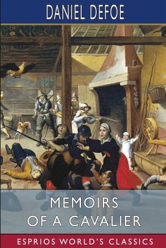 Memoirs of a Cavalier (Esprios Classics) - Defoe, Daniel