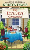 The Diva Says Cheesecake!