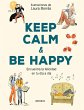 Keep Calm & Be Happy - Bild 1