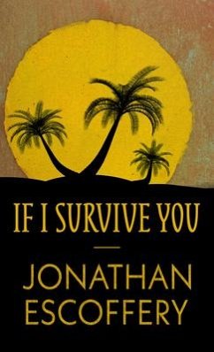 If I Survive You - Escoffery, Jonathan