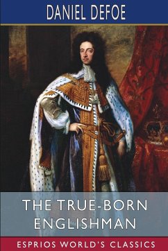 The True-Born Englishman (Esprios Classics) - Defoe, Daniel