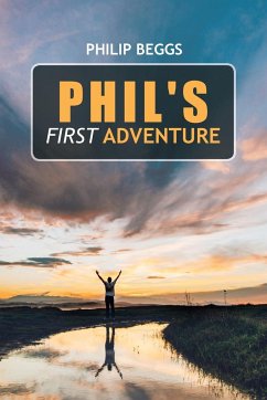 Phil's First Adventure - Beggs, Philip