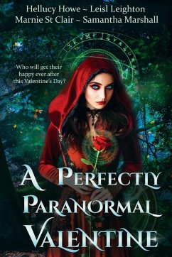 A Perfectly Paranormal Valentine - Leighton, Leisl; St Clair, Marnie; Marshall, Samantha