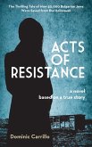 Acts of Resistance: A Novel