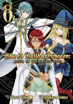 How to Build a Dungeon: Book of the Demon King Vol. 8 - Yakan, Warau