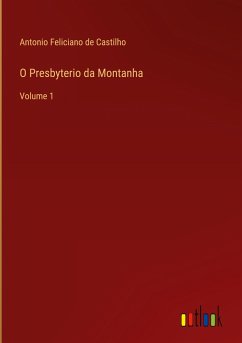 O Presbyterio da Montanha - Castilho, Antonio Feliciano De