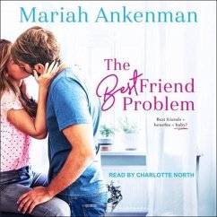 The Best Friend Problem - Ankenman, Mariah