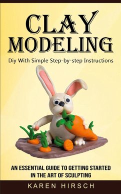 Clay Modeling - Hirsch, Karen