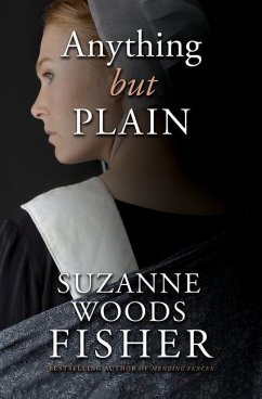 Anything But Plain - Fisher, Suzanne Woods