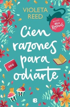 Cien razones para odiarte (Mis razones 1)