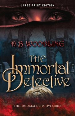 The Immortal Detective: Volume 1 - Woodling, D. B.