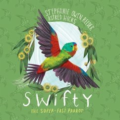 Swifty: The Super-Fast Parrot - Reeder, Stephanie Owen