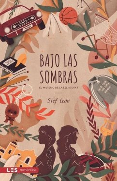 Bajo las sombras: El misterio de la Escritora I - León, Stef