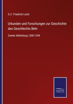 Urkunden und Forschungen zur Geschichte des Geschlechts Behr - Lisch, G. C. Friedrich