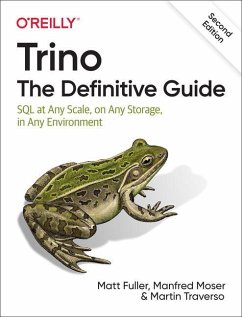 Trino: The Definitive Guide - Fuller, Matt; Moser, Manfred; Traverso, Martin