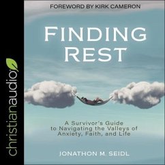 Finding Rest: A Survivor's Guide to Navigating the Valleys of Anxiety, Faith, and Life - Seidl, Jon; Seidl, Jonathon M.