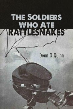 The Soldiers Who Ate Rattlesnakes - O'Quinn, Dean