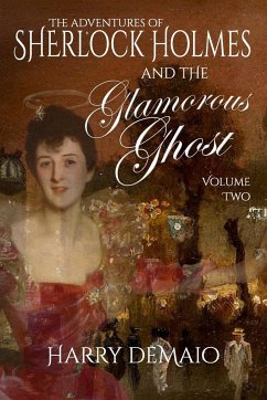 The Adventures of Sherlock Holmes and The Glamorous Ghost - Book 2 - Demaio, Harry