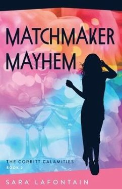 Matchmaker Mayhem - Lafontain, Sara