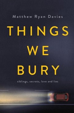 Things We Bury - Davies, Matthew Ryan