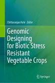 Genomic Designing for Biotic Stress Resistant Vegetable Crops (eBook, PDF)