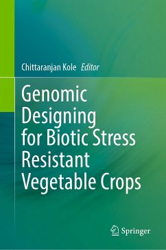 Genomic Designing for Biotic Stress Resistant Vegetable Crops (eBook, PDF)