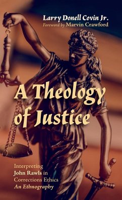 A Theology of Justice - Covin, Larry Donell Jr.